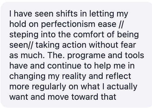 Testimonial about easing perfectionism and taking action without fear